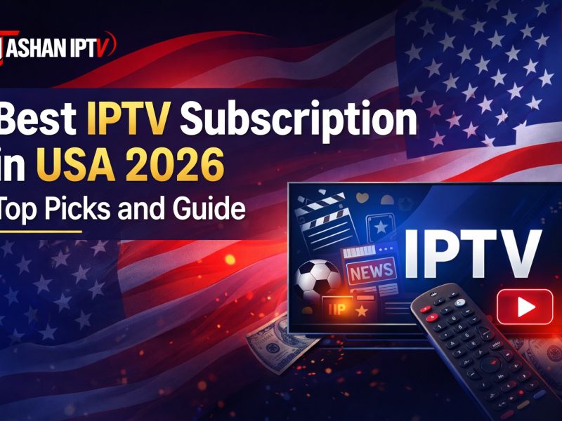 Best IPTV Subscription in USA